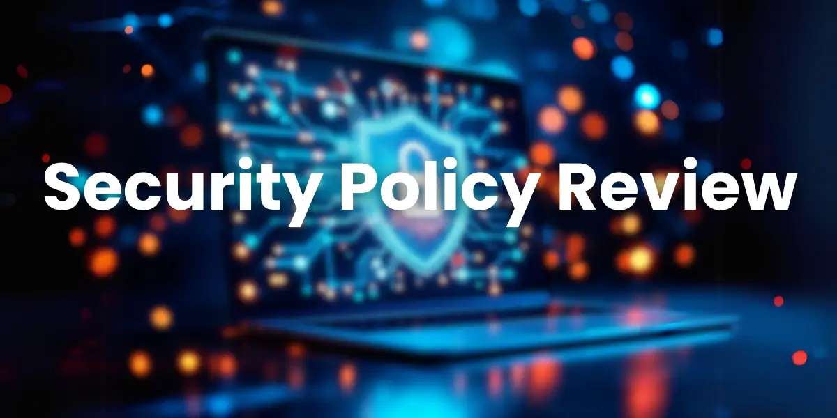 Security Policy Review