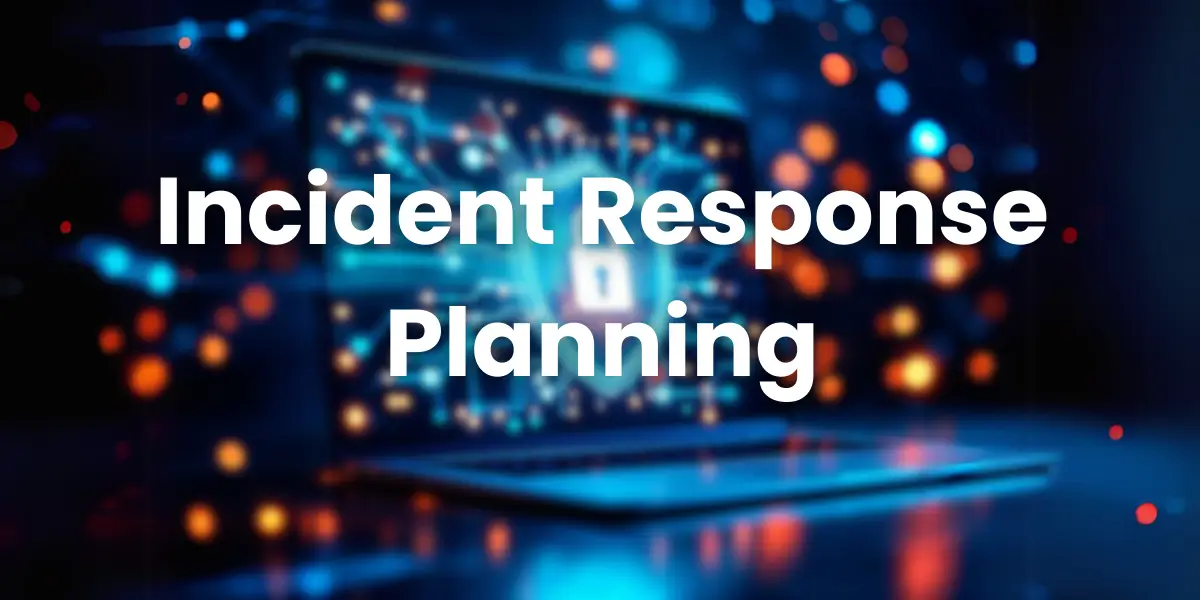 Incident Response Planning
